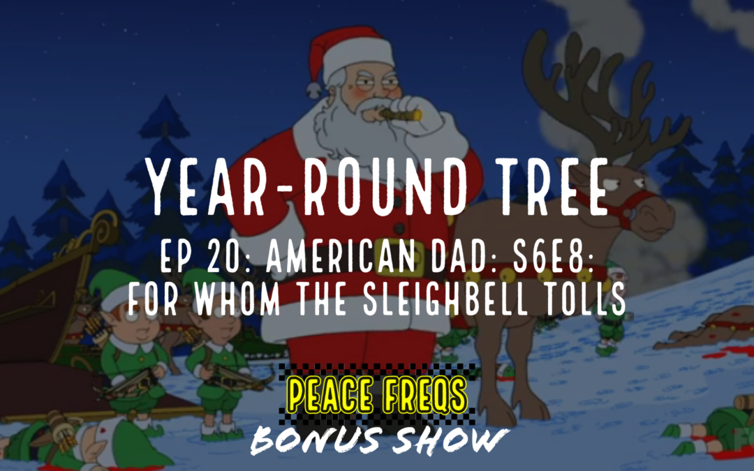 For Whom The Sleighbell Tolls Review (American Dad Episode) – Year-Round Tree 020