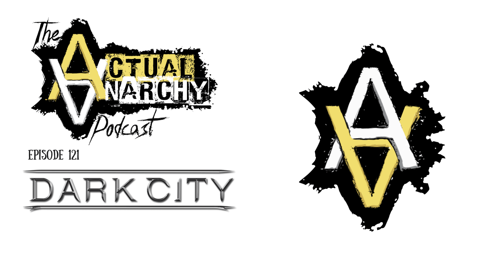 Dark City - Actual Anarchy 121 Title Card