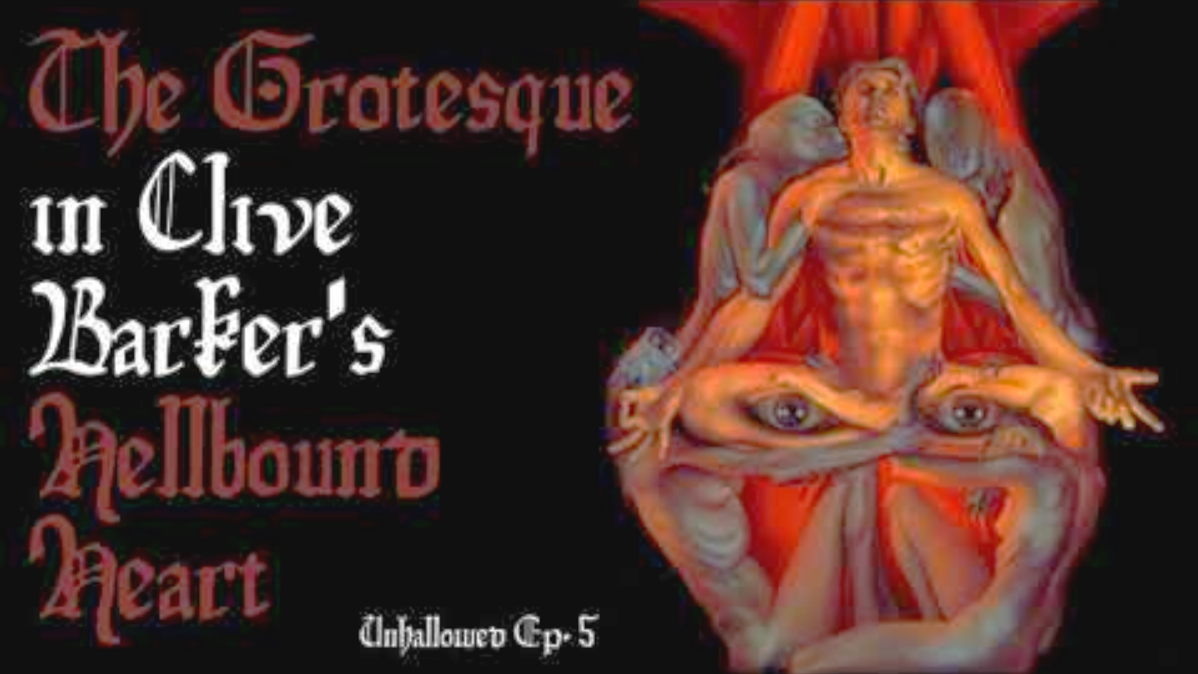 The Hellbound Heart - Unhallowed Podcast 5 Title Card