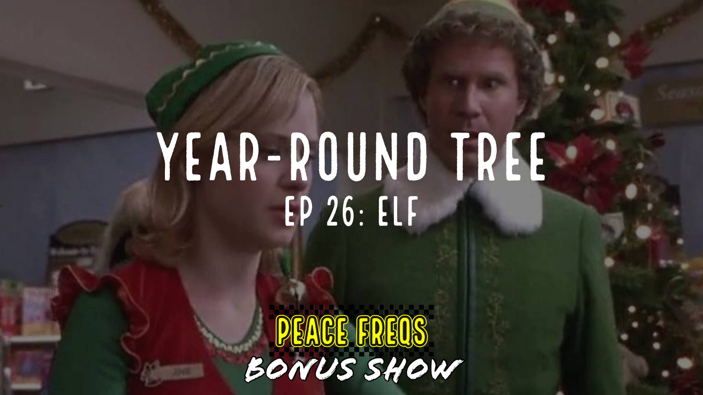 Elf Review - Year-Round Tree 026 Title Card