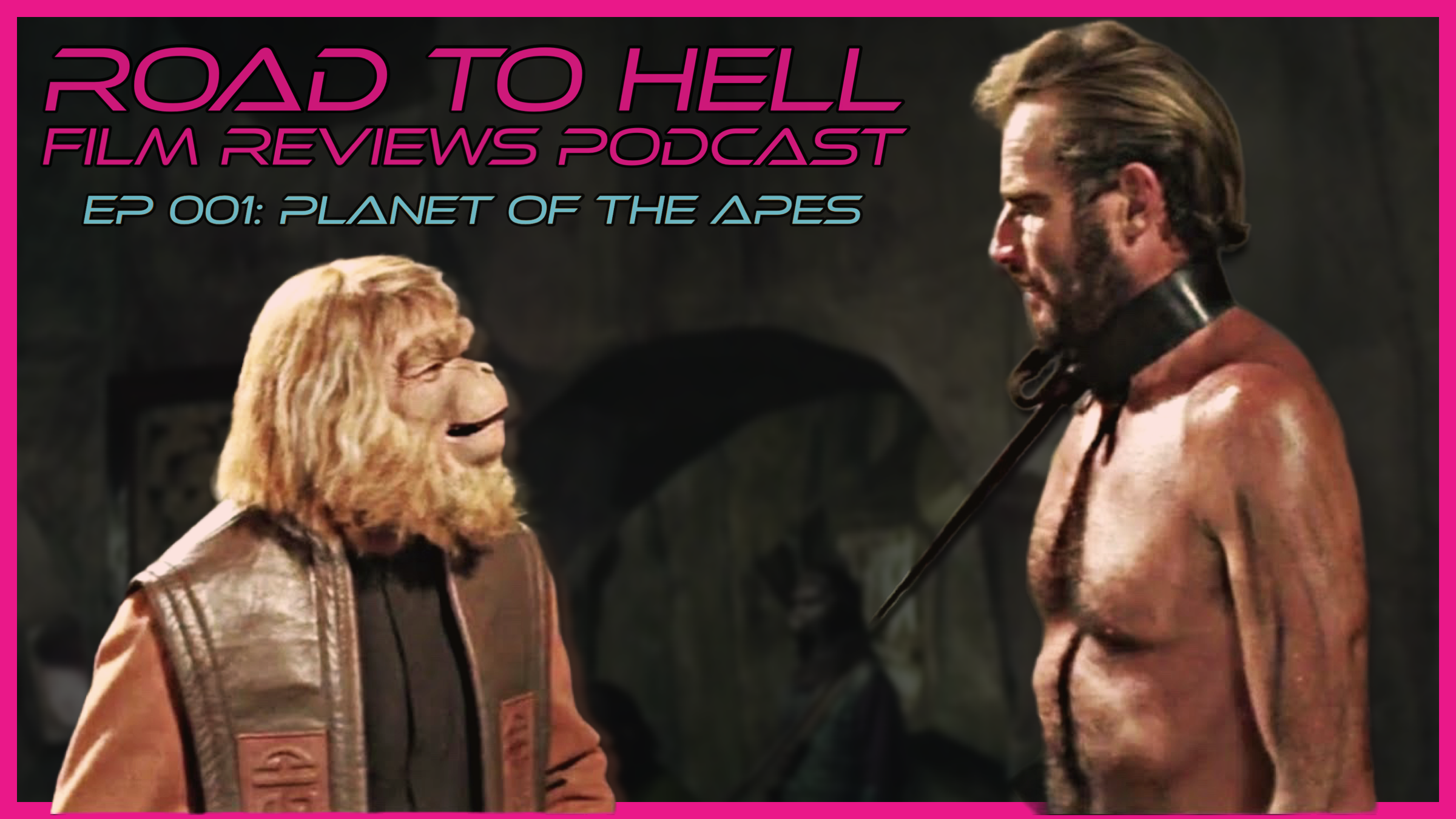 Planet Of The Apes Review: Road To Hell Film Reviews Episode 001