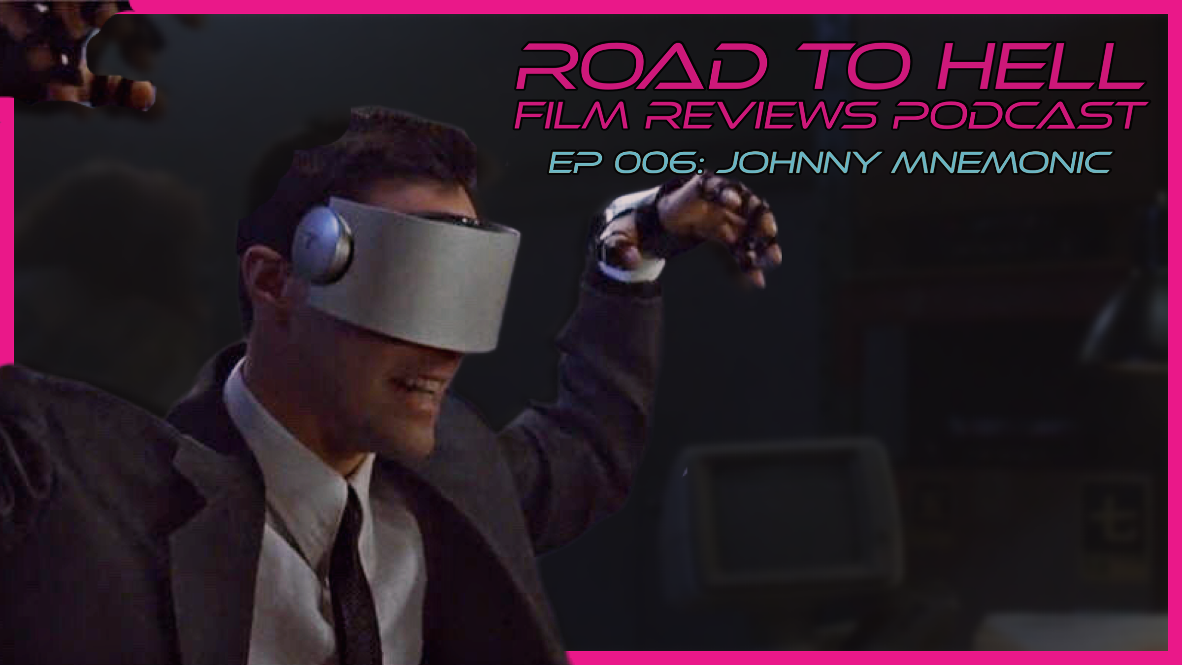Johnny Mnemonic Review: Road To Hell Film Reviews Episode 006